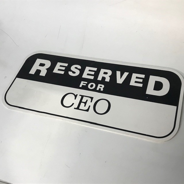 SIGN, Parking - Reserved for CEO